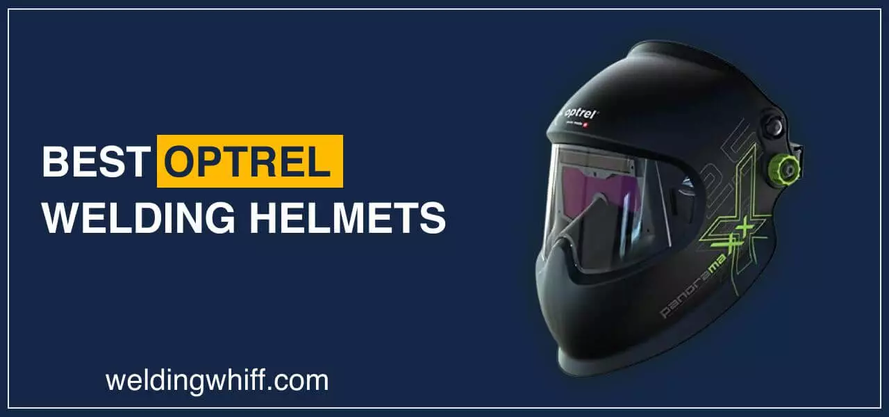 Best Optrel Welding Helmets